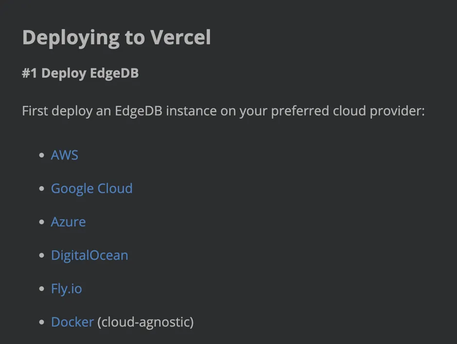 The Next.js tutorial's links to the various EdgeDB deployment guides:
AWS, Google Cloud, Azure, DigitalOcean, Fly.io, and Docker